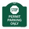 Signmission Stop-Permit Parking With Stop, Green & White Aluminum Architectural Sign, 18" x 18", GW-1818-22863 A-DES-GW-1818-22863 - alternate 1